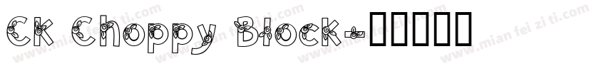 CK Choppy Block字体转换